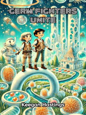 cover image of Germ Fighters Unite